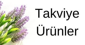 Takviye Ürünler